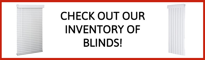 Check out our inventory of blinds!