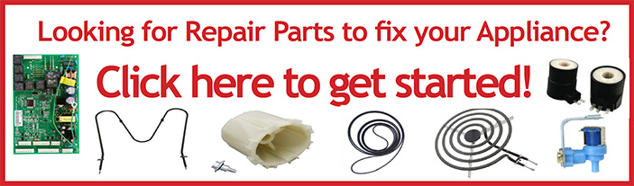 Looking for Repair Parts to fix your Appliance? Click here to get started!